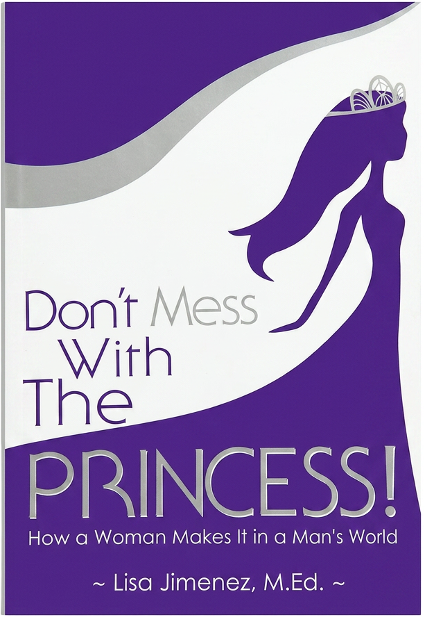 Don't Mess With The Princess! by Lisa Jimenez, M.Ed. — purple cover with a woman's silhouette wearing a crown